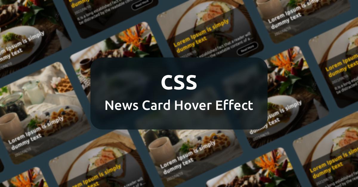 CSS：News Card Hover Effect